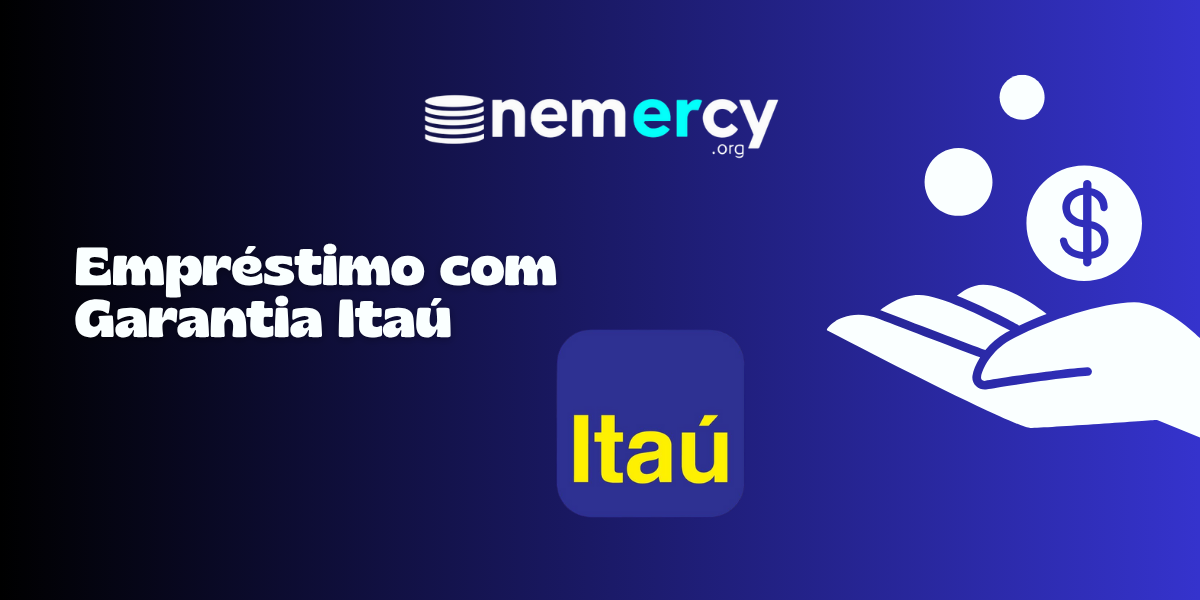 Empréstimo com Garantia Itaú: Veja tudo o que você precisa saber