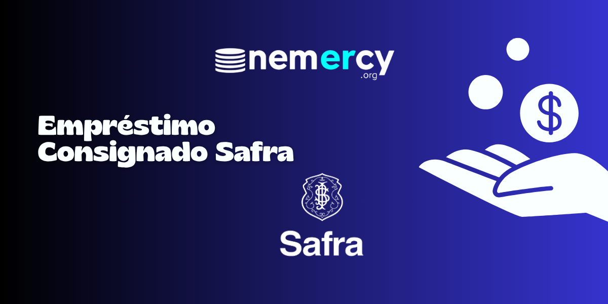 Empréstimo Consignado Safra: Veja tudo o que você precisa saber