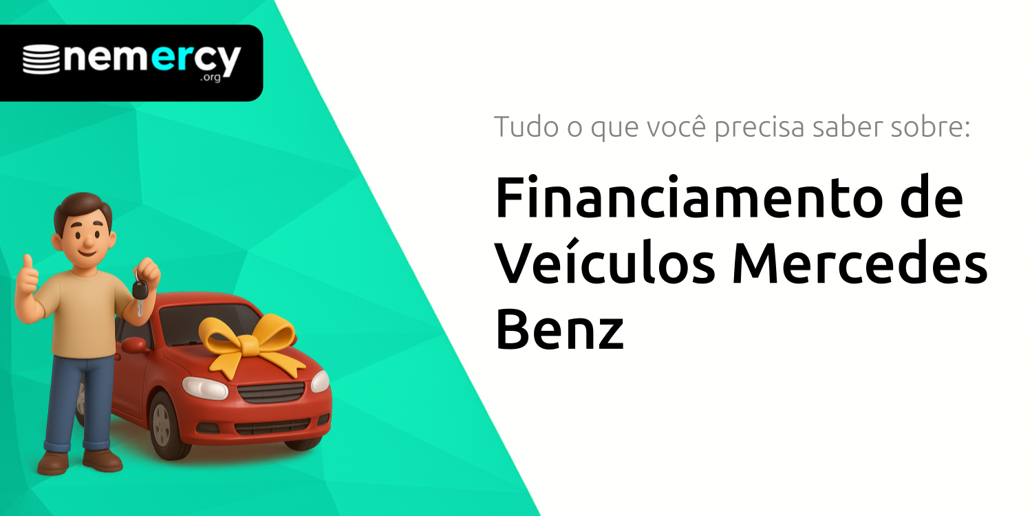 Financiamento de Veículos Mercedes Benz: Tudo que você precisa saber